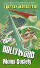 The Dead Hollywood Moms Society (Lucy Freers, Bk 1)