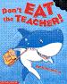Don't Eat The Teacher!