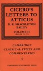 Cicero Letters to Atticus Volume 2 Books 34