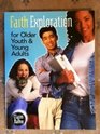 Faith Exploration for Older Youth  Young Adults