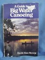 A guide to big water canoeing