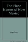 The Place Names of New Mexico