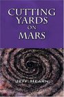 Cutting Yards On Mars Writer's Block