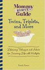 Mommy Rescue Guide Twins Triplets and More Lifesaving Techniques and Advice for Surviving Life with Multiples
