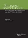Business Associations Agency Partnerships LLCs and Corporations 2016 Statutes and Rules