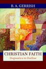 Christian Faith Dogmatics in Outline