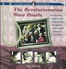 The Revolutionaries Wore Pearls