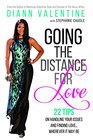 Going The Distance For Love 22 Tips On Handling Your Issues and Finding LoveWherever It May Be