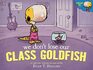 We Don't Lose Our Class Goldfish A Penelope Rex Book