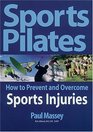 Sports Pilates How to Prevent and Overcome Sports Injuries