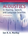 Acoustics in Hearing Speech and Language Sciences An Introduction