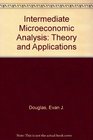 Intermediate Microeconomic Analysis Theory and Applications