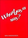 Whaddaya Say Guided Practice in Relaxed Spoken English