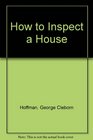 How to Inspect a House