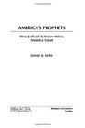 America's Prophets How Judicial Activism Makes America Great