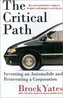 The Critical Path Inventing an Automobile and Reinventing a Corporation