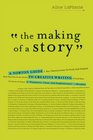 The Making of a Story A Norton Guide to Creative Writing