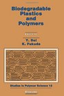Biodegradable Plastics and Polymers Proceedings of the Third International Scientific Workshop on Biodegradable Plastics and Polymers Osaka Japan