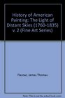 History of American Painting The Light of Distant Skies 17601835