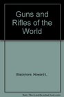 GUNS AND RIFLES OF THE WORLD