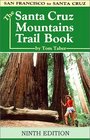 The Santa Cruz Mountains Trail Book 9 Ed