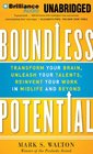 Boundless Potential Transform Your Brain Unleash Your Talents Reinvent Your Work in Midlife and Beyond