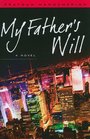 My Father's Will A Novel