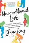 Unconditional Love A Guide to Navigating the Joys and Challenges of Being a Grandparent Today