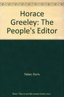 Horace Greeley The People's Editor