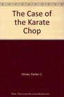 The Case of the Karate Chop