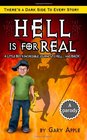 Hell is for Real A Little Boy's Incredible Journey to Hell and Back