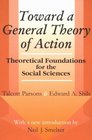 Toward a General Theory of Action Theoretical Foundations for the Social Sciences