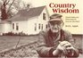 Country Wisdom Timeless Values And Virtues From The American Heartland
