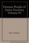 Famous People of Asian Ancestry Volume IV