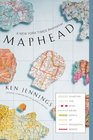 Maphead Charting the Wide Weird World of Geography Wonks