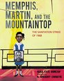 Memphis Martin and the Mountaintop The Sanitation Strike of 1968