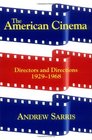 The American Cinema: Directors and Directions 1929-1968