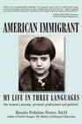 American Immigrant My Life in Three Languages