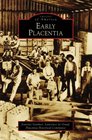 Early Placentia (CA) (Images of America)