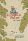 John Smith's Chesapeake Voyages 16071609