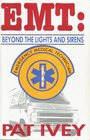 Emt Beyond the Lights and Sirens
