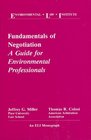Fundamentals of Negotiation A Guide for Environmental Professionals
