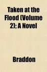 Taken at the Flood  A Novel