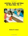 Activities Crafts and Ideas for Boys' Clubs