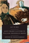 Jay to Bee Janet Frame's Letters to William Theophilus Brown