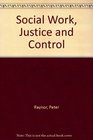 Social Work Justice and Control