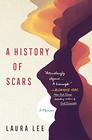 A History of Scars A Memoir