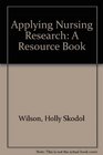 Applying Nursing Research A Resource Book