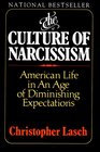 The Culture of Narcissism American Life in an Age of Diminishing Expectations