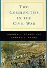 Two Communities in the Civil War